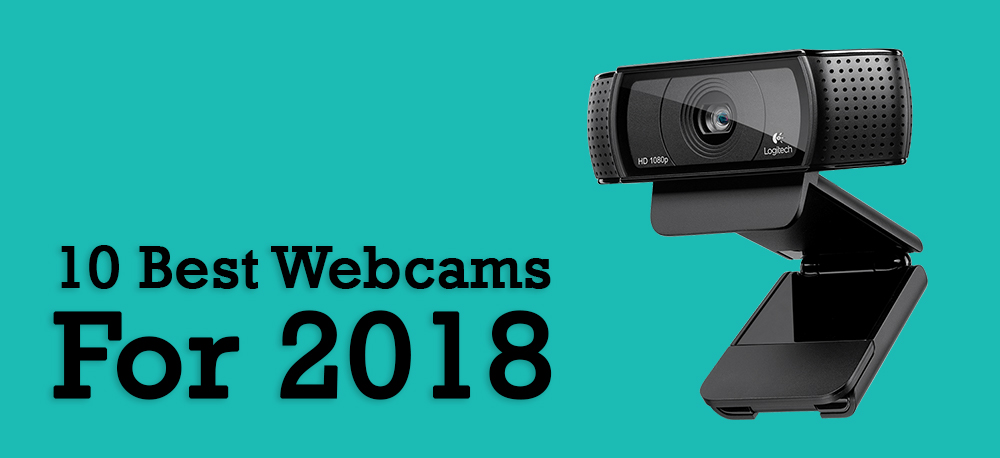 10 best webcams for 2018