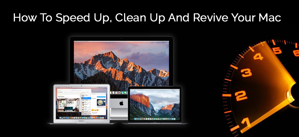 How to speed up, clean up and revive your Mac