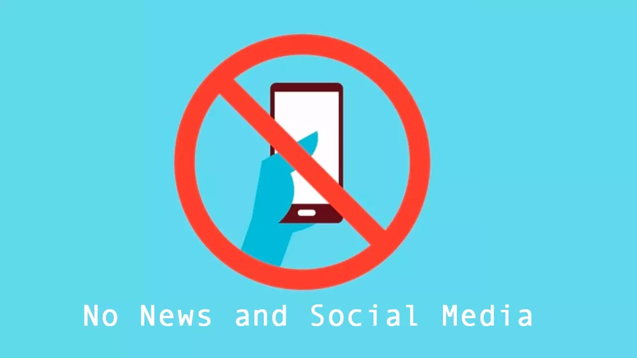 Avoid Social Media and News
