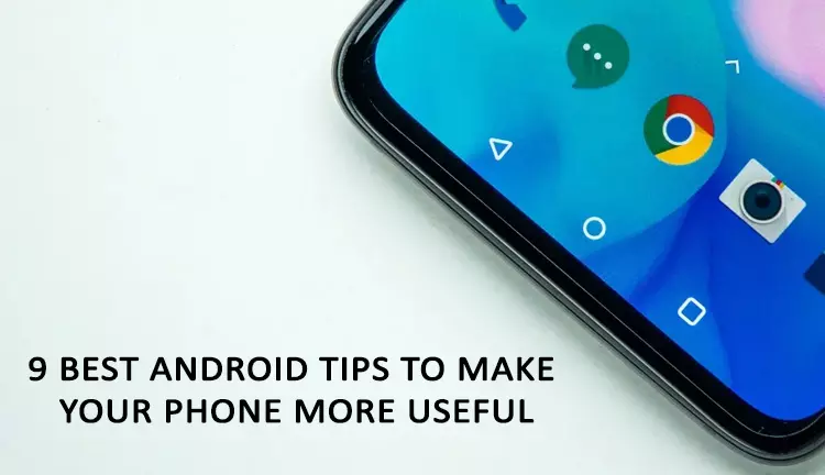 9 Best Android Tips to Make Your Phone More Useful