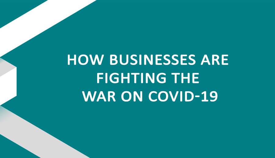 How Businesses Are Fighting the War on COVID 19